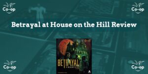 Betrayal at House on the Hill game review