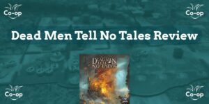 Dead Men Tell No Tales game review