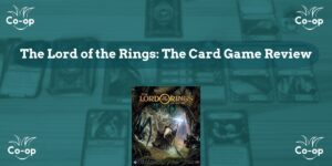 The Lord of the Rings The Card Game game review
