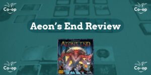 Aeon’s End board game review