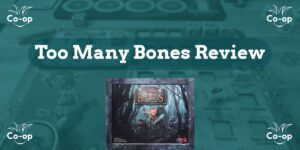 Too Many Bones board game review