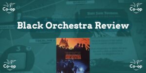 Black Orchestra game review