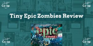 Tiny Epic Zombies game review