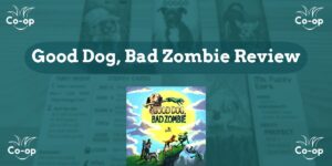 Good Dog, Bad Zombie game review