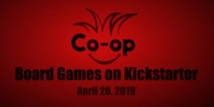 cooperative board games on kickstarter 0426