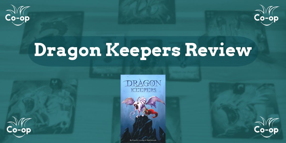 Dragon Keepers Review | Co-op Board Games