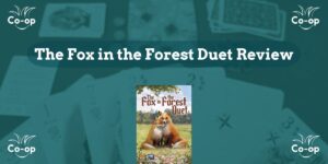 The Fox in the Forest Duet game review