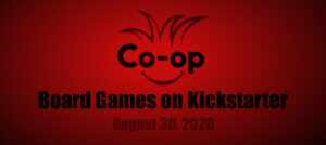 cooperative board games on kickstarter - 083020