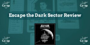 Escape the Dark Sector game review