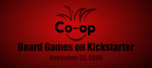 co-op board games on kickstarter 1120