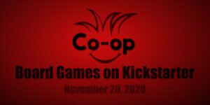 co-op board games on kickstarter 1120