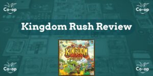 Kingdom Rush board game review