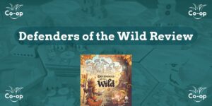 Defenders of the Wild review