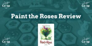 Paint the Roses board game review