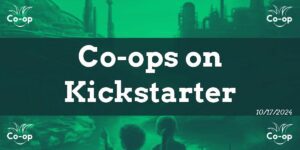 Cooperative Board Games on Kickstarter 10-17-2024