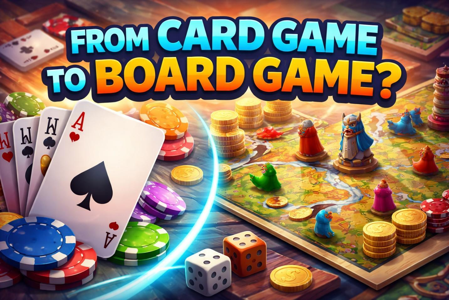 Can Card Games Transition into Board Games? Exploring the Possibilities